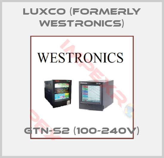 Luxco (formerly Westronics)-GTN-S2 (100-240V)