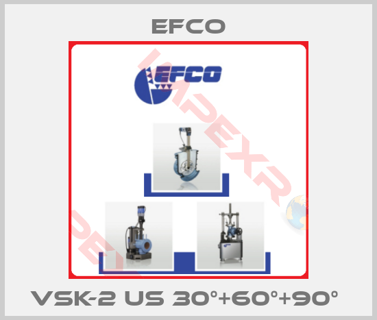 Efco-VSK-2 US 30°+60°+90° 