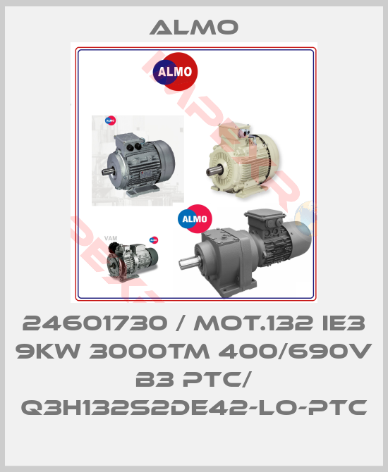 Almo-24601730 / MOT.132 IE3 9KW 3000TM 400/690V B3 PTC/ Q3H132S2DE42-LO-PTC