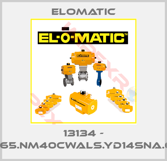 Elomatic-13134 - FS0065.NM40CWALS.YD14SNA.00XX