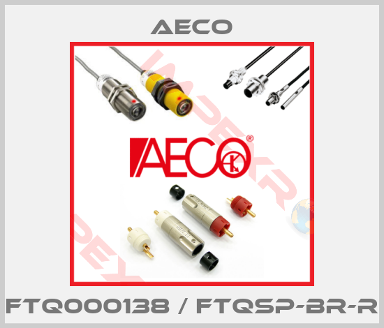 Aeco-FTQ000138 / FTQSP-BR-R