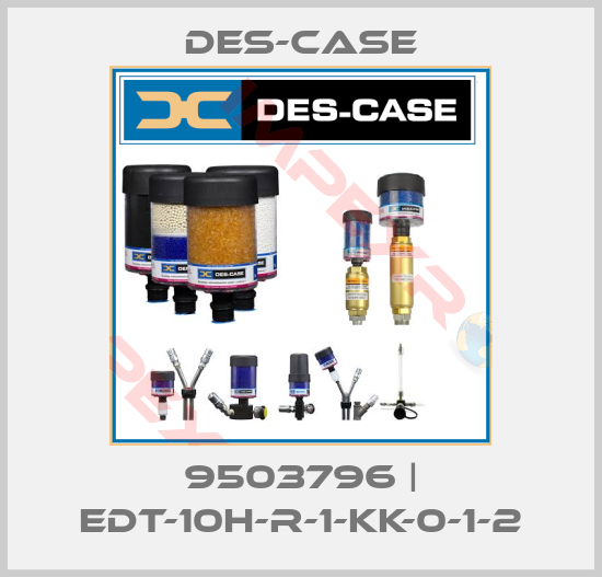 Des-Case-9503796 | EDT-10H-R-1-KK-0-1-2