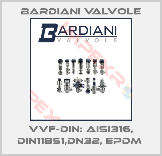 Bardiani Valvole-VVF-DIN: AISI316, DIN11851,DN32, EPDM 