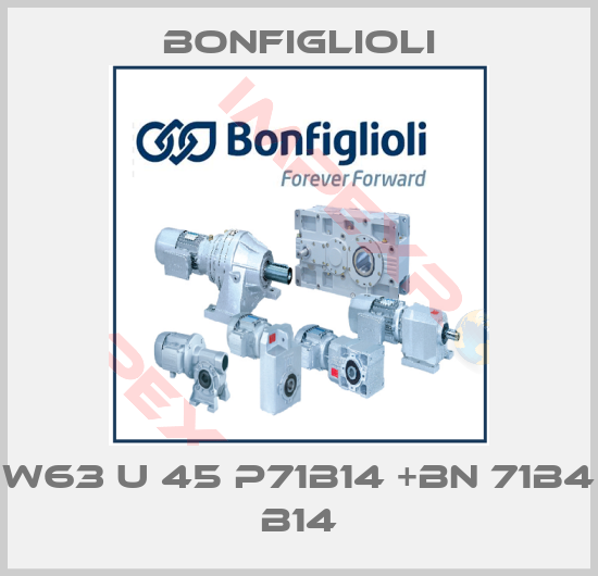 Bonfiglioli-W63 U 45 P71B14 +BN 71B4 B14