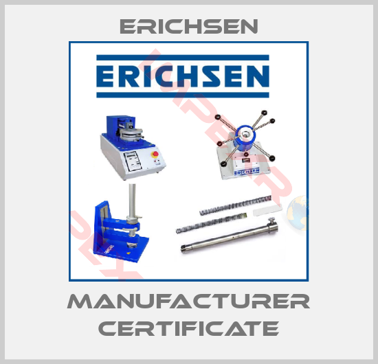 Erichsen-Manufacturer certificate