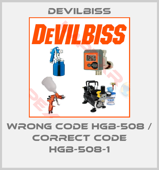 Devilbiss-wrong code HGB-508 / correct code HGB-508-1