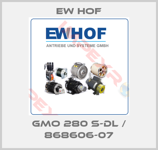 Ew Hof-GMO 280 S-DL / 868606-07