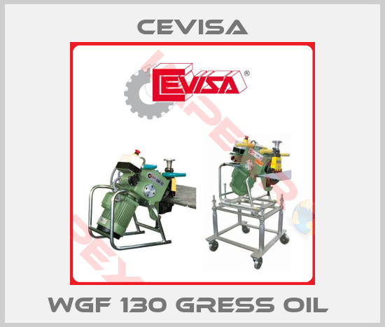Cevisa-WGF 130 GRESS OIL 
