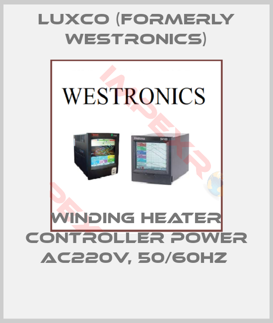 Luxco (formerly Westronics)-WINDING HEATER CONTROLLER POWER AC220V, 50/60HZ 