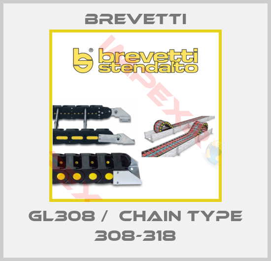 Brevetti-GL308 /  Chain type 308-318