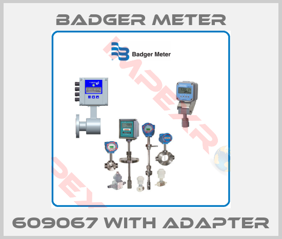 Badger Meter-609067 with adapter