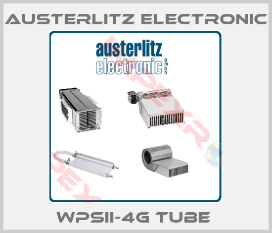 Austerlitz Electronic-WPSII-4g Tube 