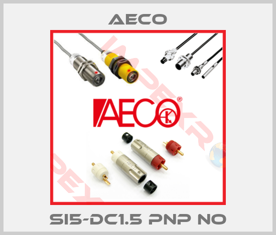 Aeco-SI5-DC1.5 PNP NO