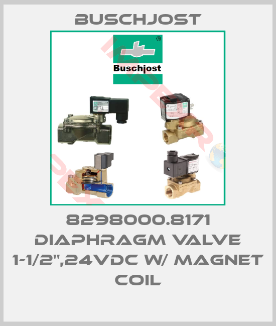 Buschjost-8298000.8171 Diaphragm Valve 1-1/2",24VDC w/ Magnet Coil