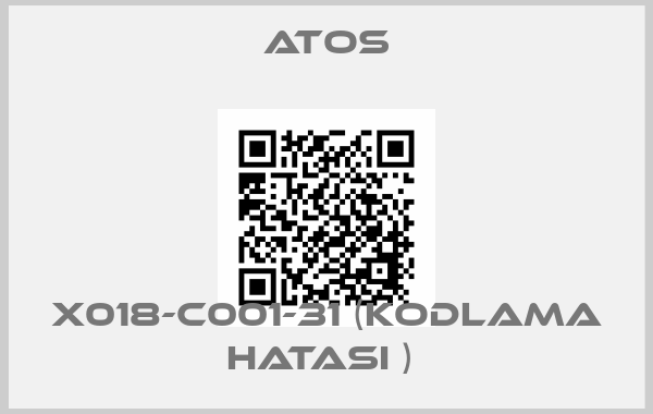 Atos-X018-C001-31 (KODLAMA HATASI ) 
