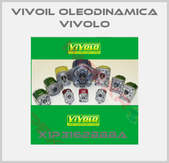 Vivoil Oleodinamica Vivolo-X1P3162BBBA 