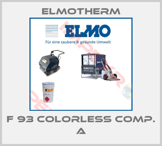 Elmotherm-F 93 colorless comp. A