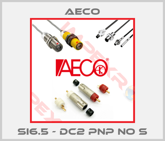 Aeco-SI6.5 - DC2 PNP NO S