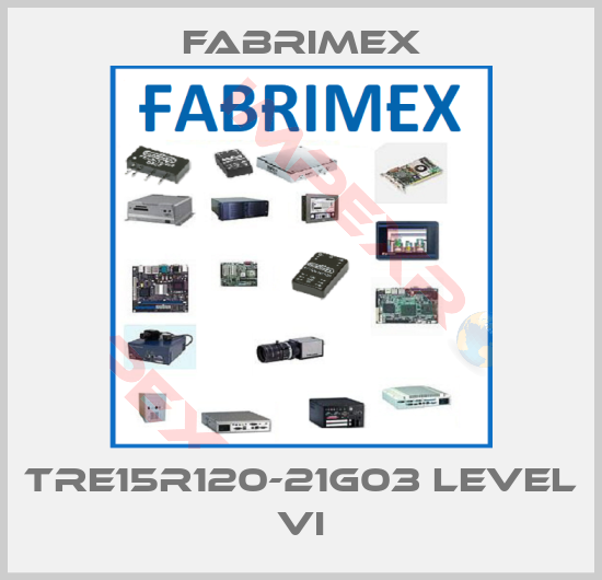 Fabrimex-TRE15R120-21G03 Level VI