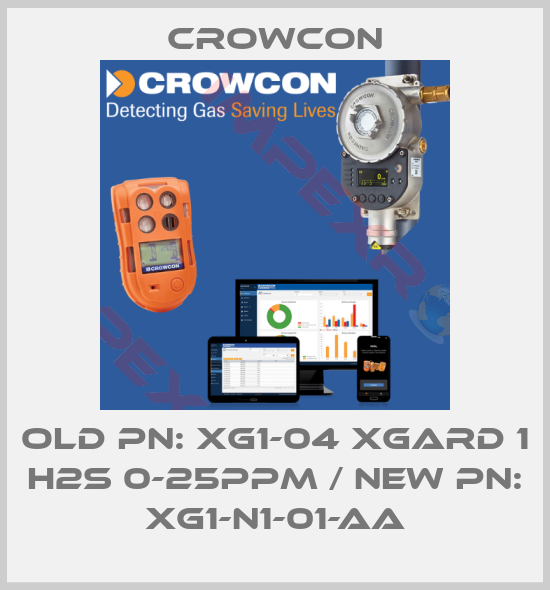 Crowcon-old PN: XG1-04 XGard 1 H2S 0-25ppm / new PN: XG1-N1-01-AA