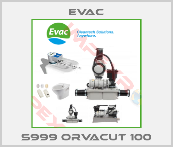 Evac-S999 ORVACUT 100