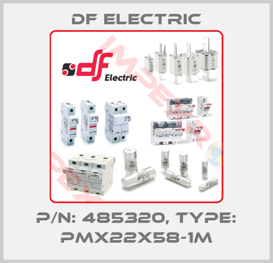 DF Electric-P/N: 485320, Type: PMX22X58-1M