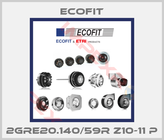 Ecofit-2GRE20.140/59R Z10-11 P