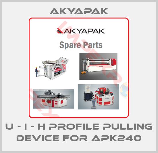 Akyapak-U - I - H PROFILE PULLING DEVICE For APK240
