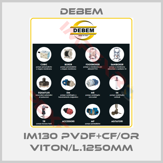 Debem-IM130 PVDF+CF/OR VITON/L.1250mm