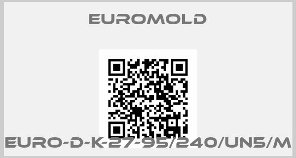 EUROMOLD-EURO-D-K-27-95/240/UN5/M