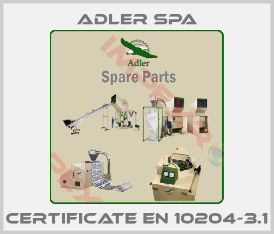 Adler Spa-CERTIFICATE EN 10204-3.1