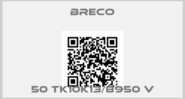 Breco-50 TK10K13/8950 V
