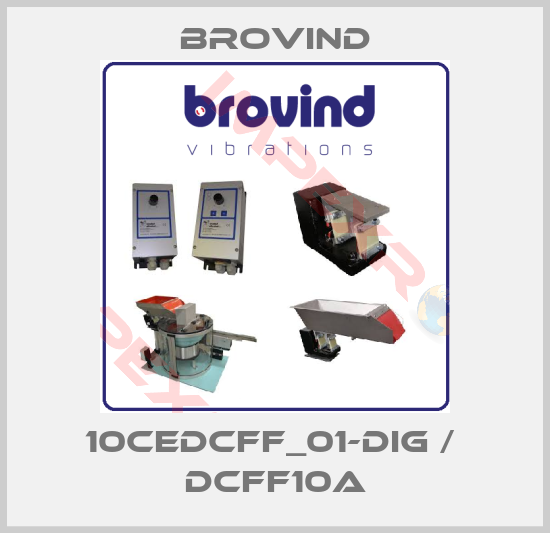 Brovind-10CEDCFF_01-DIG /  DCFF10A