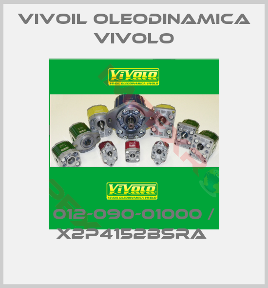 Vivoil Oleodinamica Vivolo-012-090-01000 / X2P4152BSRA 