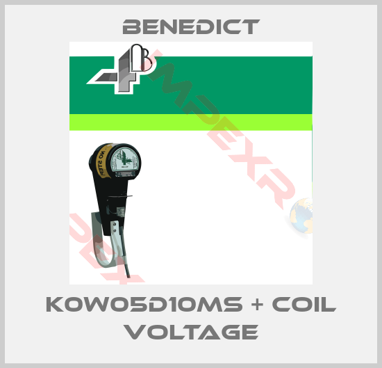 Benedict-K0W05D10MS + Coil voltage