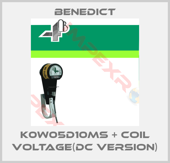 Benedict-K0W05D10MS + coil voltage(DC Version)