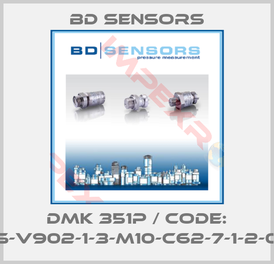 Bd Sensors-DMK 351P / Code: 295-V902-1-3-M10-C62-7-1-2-000