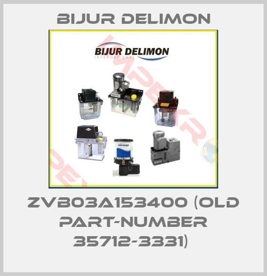 Bijur Delimon-ZVB03A153400 (OLD PART-NUMBER 35712-3331) 