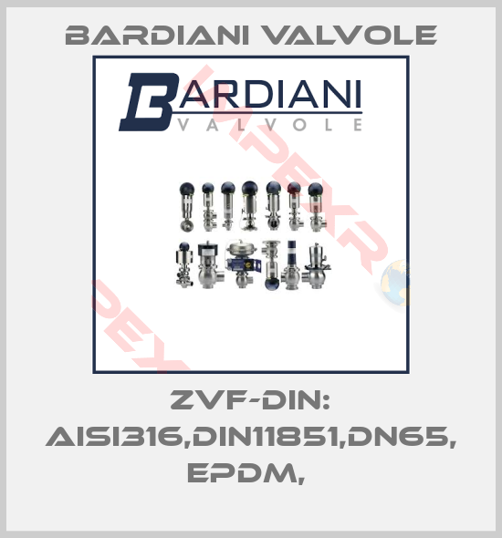 Bardiani Valvole-ZVF-DIN: AISI316,DIN11851,DN65, EPDM, 