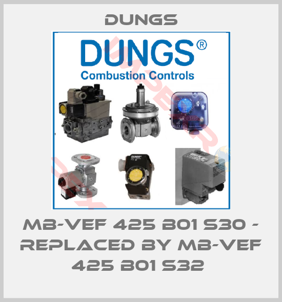 Dungs-MB-VEF 425 B01 S30 - replaced by MB-VEF 425 B01 S32 