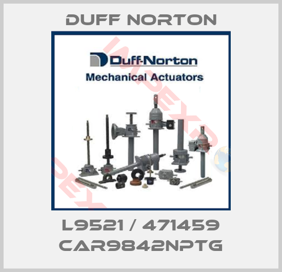 Duff Norton-L9521 / 471459 CAR9842NPTG