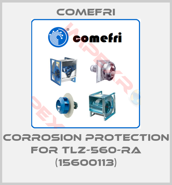 Comefri-Corrosion protection for TLZ-560-RA (15600113)
