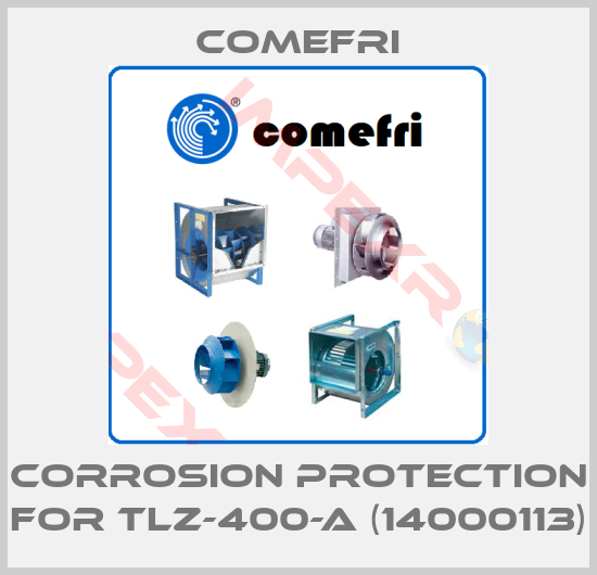 Comefri-Corrosion protection for TLZ-400-A (14000113)