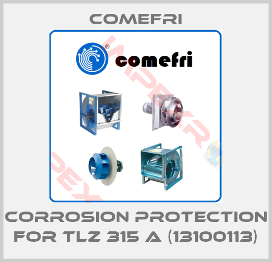 Comefri-Corrosion protection for TLZ 315 A (13100113)