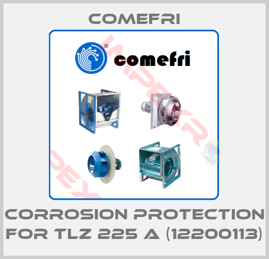Comefri-Corrosion protection for TLZ 225 A (12200113)