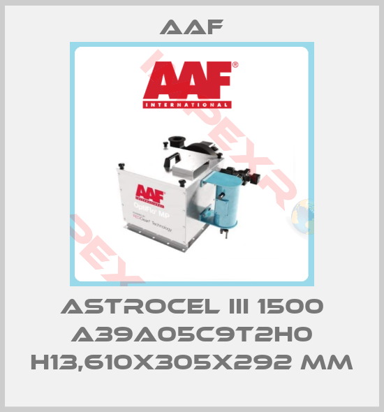 AAF-AstroCel III 1500 A39A05C9T2H0 H13,610X305X292 MM