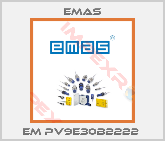 Emas-EM PV9E30B2222 