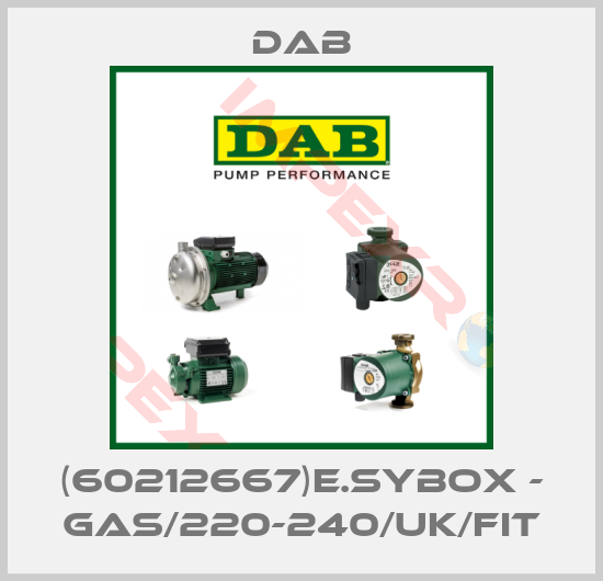 DAB-(60212667)E.SYBOX - GAS/220-240/UK/FIT