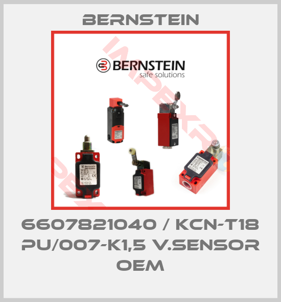 Bernstein-6607821040 / KCN-T18 PU/007-K1,5 V.SENSOR OEM