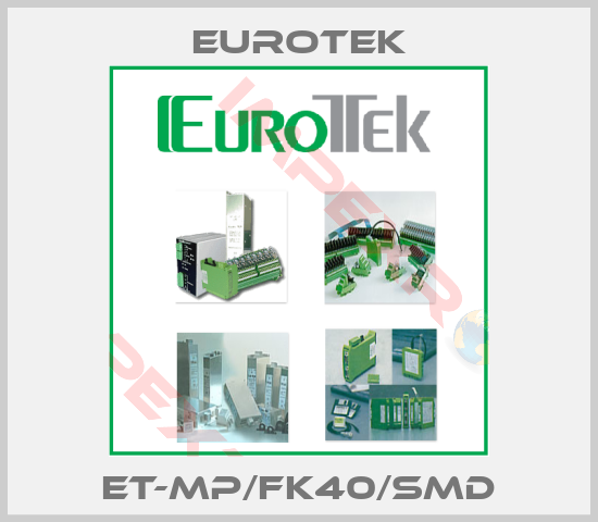 Eurotek-ET-MP/FK40/SMD